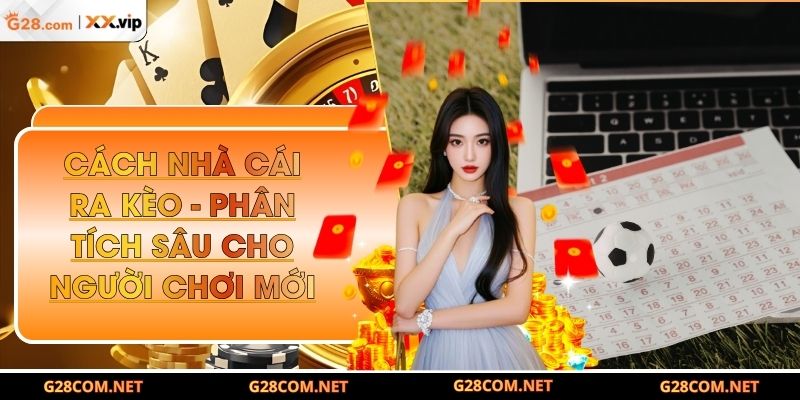 Cách nhà cái ra kèo