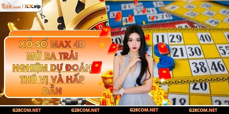 Xổ số max 4D